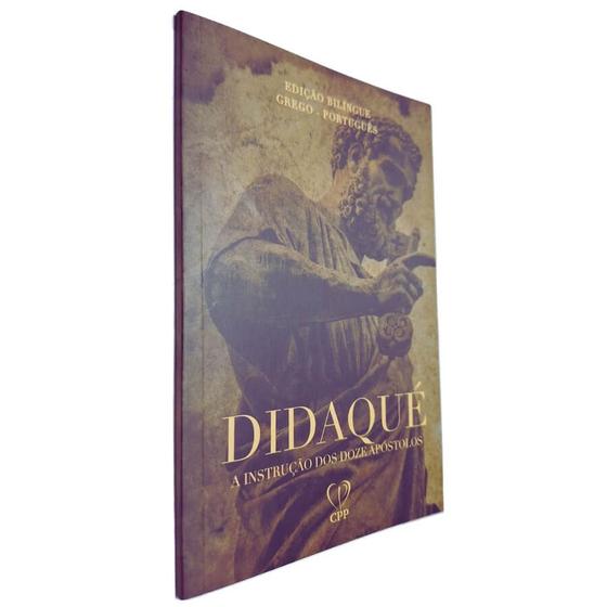 Imagem de Livro Físico Didaqué (Didache): A Instrução dos Doze Apóstolos Edição Bilíngue Grego - Português
