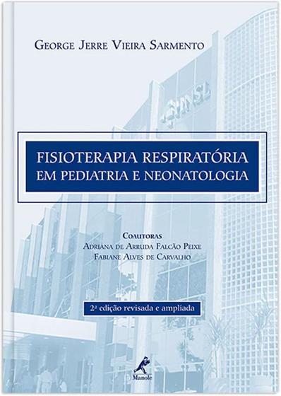 Livro - Fisioterapia respiratória em pediatria e neonatologia Menor preço em Livro - Fisioterapia respiratória em pediatria e neonatologia