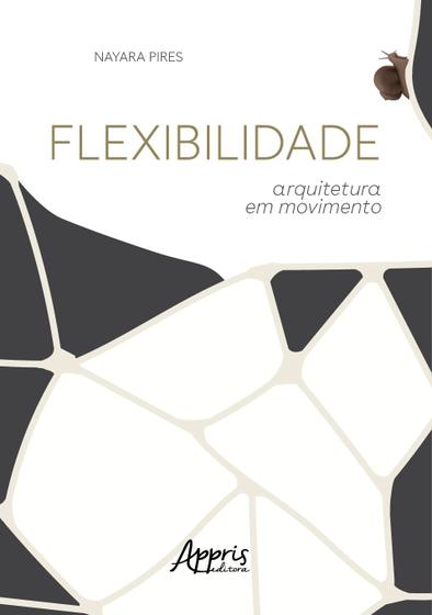 Imagem de Livro - Flexibilidade: arquitetura em movimento