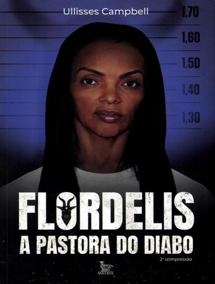 Imagem de Livro Flordelis a Pastora do Diabo Ullisses Campbell