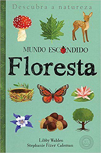Livro - Floresta : Mundo escondido Menor preço em Livro - Floresta : Mundo escondido