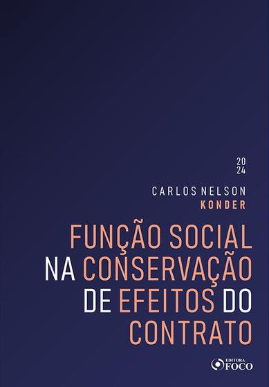 Imagem de Livro - Função Social na Conservação de Efeitos do Contrato – 1ª Ed - 2024
