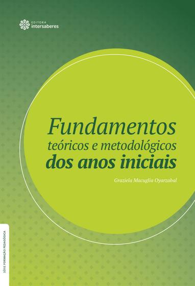 Imagem de Livro - Fundamentos teóricos e metodológicos dos anos iniciais