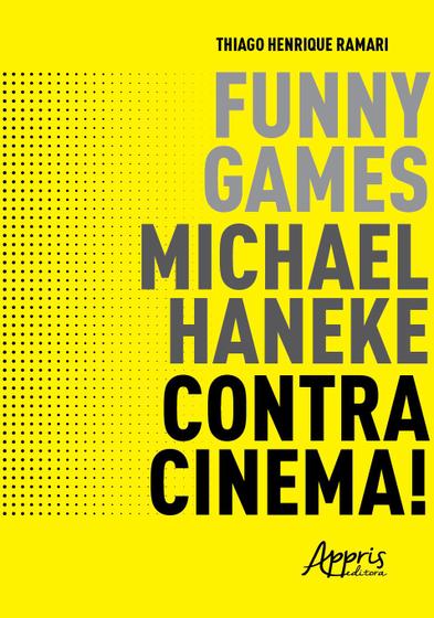 Imagem de Livro - Funny games, michael haneke, contracinema!