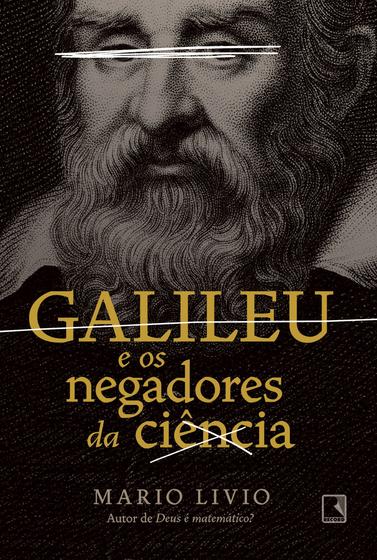 Imagem de Livro - Galileu e os negadores da ciência