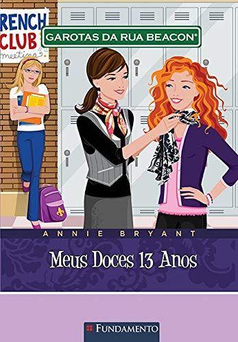 Imagem de Livro - Garotas Da Rua Beacon - Meus Doces 13 Anos