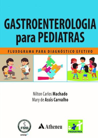Imagem de Livro - Gastroenterologia Para Pediatras: Fluxograma Para Diagnostico - Machado