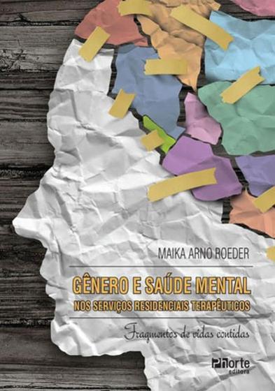 Livro - Gênero e Saúde Mental nos Serviços Residenciais Terapêuticos - Roeder - Menor preço em Livro - Gênero e Saúde Mental nos Serviços Residenciais Terapêuticos - Roeder -
