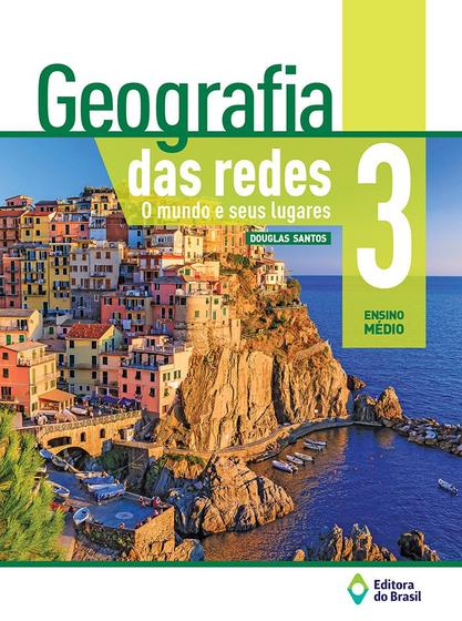 Livro - Geografia das redes - O mundo e seus lugares - 3º Ano - Ensino ...