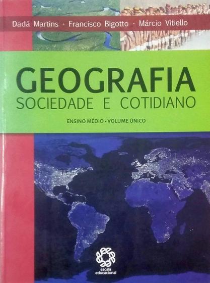 Imagem de Livro: Geografia Sociedade e Cotidiano Autor: José Francisco Bigotto (Novo, Lacrado)