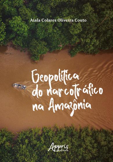Imagem de Livro - Geopolítica do narcotráfico na Amazônia
