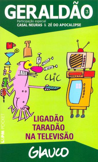 Imagem de Livro - Geraldão – 3: ligadão taradão na televisão