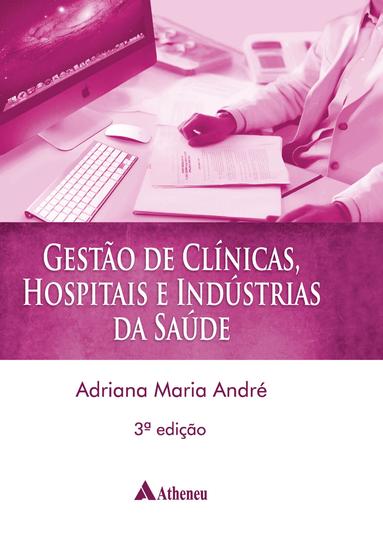 Imagem de Livro - Gestão Clínicas, Hospitais e Indústrias da Saúde