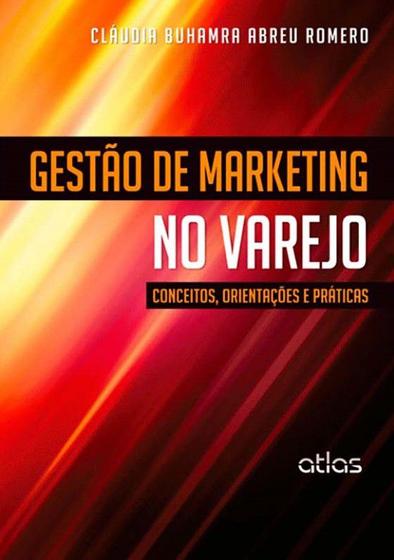 Imagem de Livro - Gestão De Marketing No Varejo: Conceitos, Orientações E Práticas