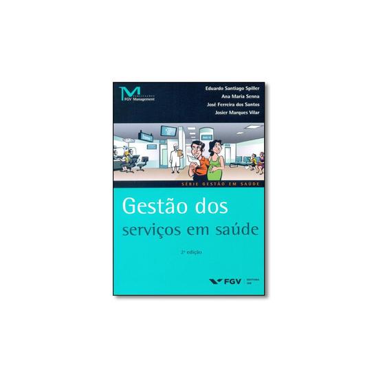 Imagem de Livro - Gestão dos Serviços em Saúde - Série Gestão em Saúde - Editora