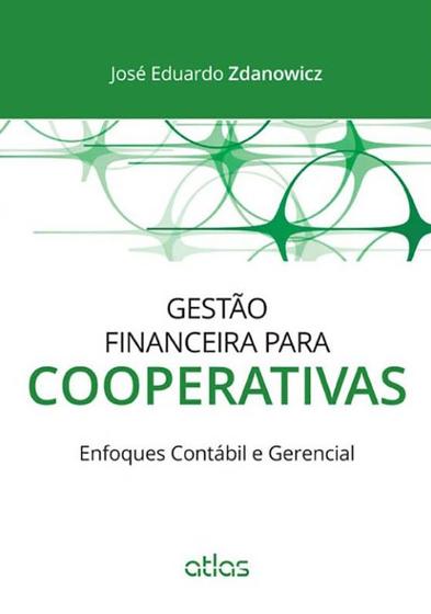 Imagem de Livro - Gestão Financeira Para Cooperativas: Enfoques Contábil E Gerencial