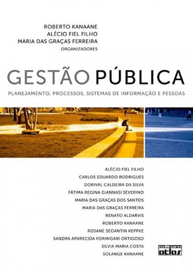 Livro - Gestão Pública: Planejamento, Processos, Sistemas De Informação E Pessoas Menor preço em Livro - Gestão Pública: Planejamento, Processos, Sistemas De Informação E Pessoas