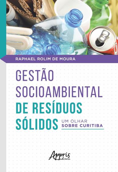 Imagem de Livro - Gestào socioambiental de resíduos sólidos: um olhar sobre curitiba