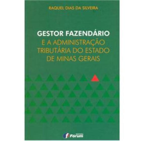 Imagem de Livro - Gestor fazendário e a administração tributária do Estado de Minas Gerais