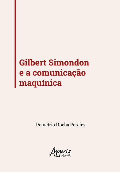 Imagem de Livro - Gilbert Simondon e a Comunicação Maquínica