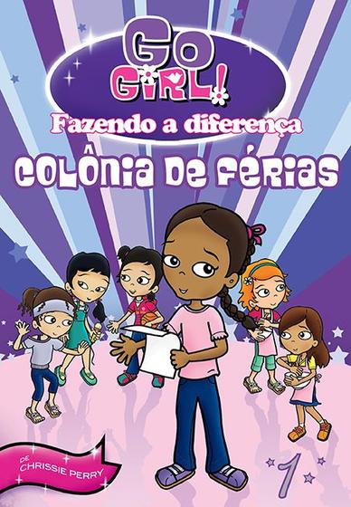 Imagem de Livro - Go Girl Fazendo A Diferença 01 - Colônia De Férias