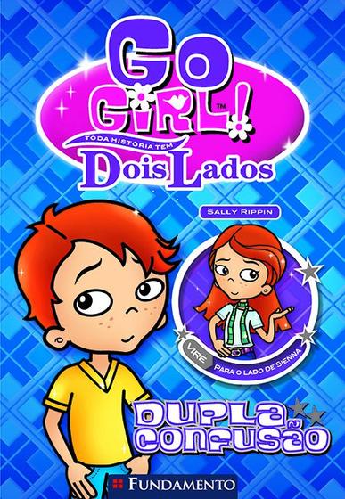 Livro Go Girl Toda Historia Tem Dois Lados Dupla Confusão Livros De Literatura Infantil