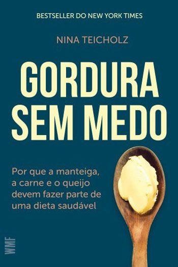 Livro - Gordura sem medo Menor preço em Livro - Gordura sem medo