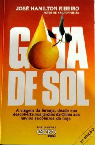 Imagem de Livro Gota De Sol - A Historia Da Laranja - José Hamilton Ribeiro - Globo