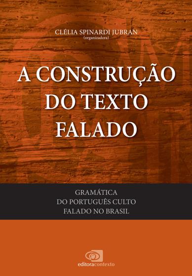 Imagem de Livro - Gramática do português culto falado no Brasil - vol. I - a construção do texto falado