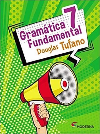 Livro Gramática Fundamental 7 Português - Anos Iniciais Fundamental II Douglas Tufano Menor preço em Livro Gramática Fundamental 7 Português - Anos Iniciais Fundamental II Douglas Tufano