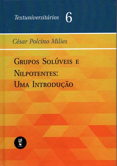 Imagem de Livro - Grupos Solúveis e Nilpotentes: Uma Introdução