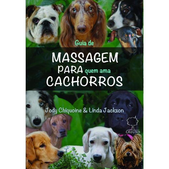 Imagem de Livro - Guia de massagem para quem ama cachorros - Editora Aquariana