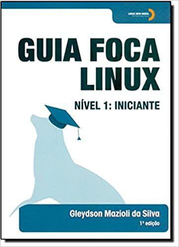 Imagem de Livro - Guia foca Linux - Nível 1 - Iniciante