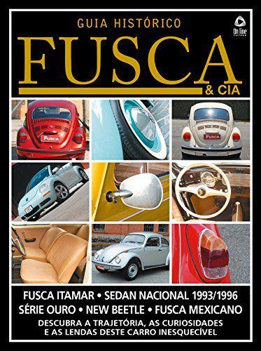 Imagem de Livro - Guia histórico Fusca & cia - Descubra a trajetória, as curiosidades e as lendas deste carro inesquecível - Vol. 4