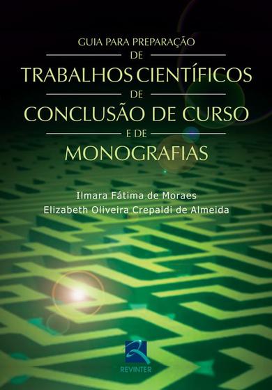 Imagem de Livro - Guia para Preparação Trabalhos Científicos de Conclusão de Curso e de Monografias