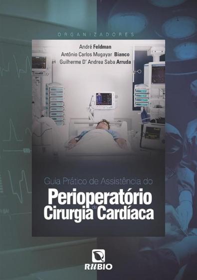 Imagem de Livro Guia Prático de Assistência do Perioperatório de Cirurgia Cardíaca - Feldman - Rúbio