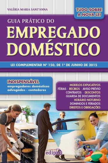 Imagem de Livro - Guia prático do empregado doméstico: Lei complementar nº 150, de 1º de junho de 2015