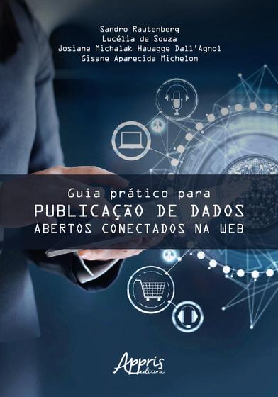 Livro - Guia prático para publicação de dados abertos conectados na web Menor preço em Livro - Guia prático para publicação de dados abertos conectados na web