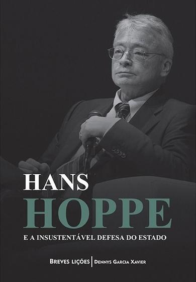 Imagem de Livro - Hans Hoppe e a insustentável defesa do Estado