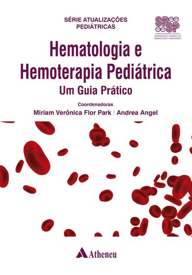 Imagem de Livro - Hematologia e Hemoterapia Pediátrica - um Guia Prático