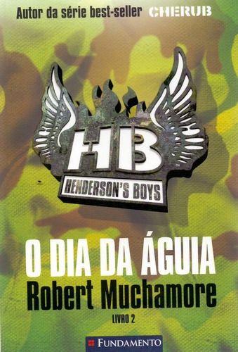 Imagem de Livro - Henderson S Boys 02 - O Dia Da Aguia