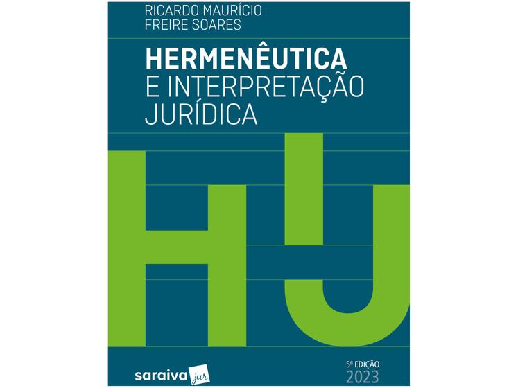 Imagem de Livro Hermenêutica e Interpretação Jurídica - Ricardo Maurício Freire Soares