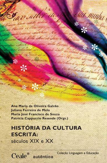 Imagem de Livro - História da cultura escrita - Séculos XIX e XX