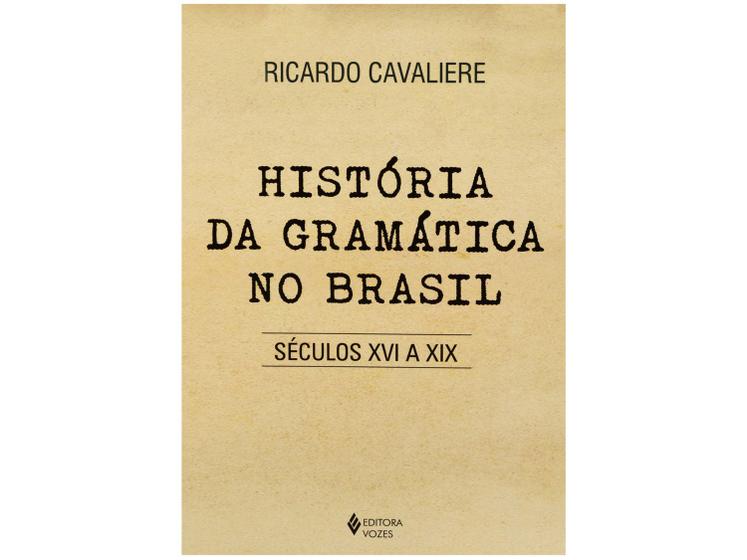Imagem de Livro História da Gramática no Brasil Ricardo Cavaliere