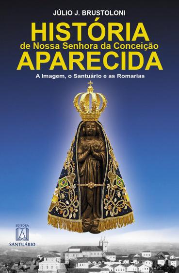 Imagem de Livro - História de Nossa Senhora da Conceição Aparecida