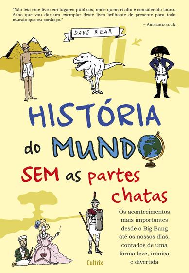 Livro - História do Mundo Sem as Partes Chatas Menor preço em Livro - História do Mundo Sem as Partes Chatas