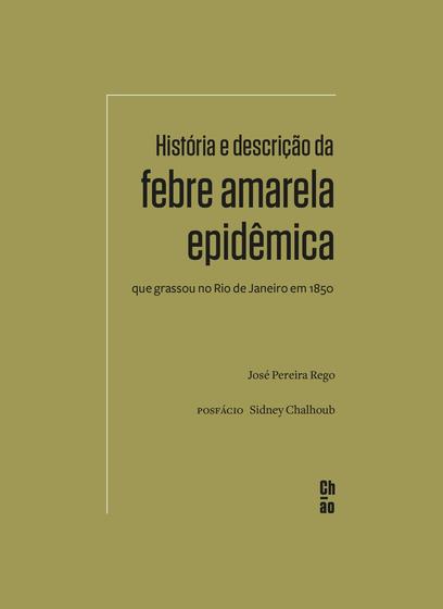 Imagem de Livro - História e descrição da febre amarela epidêmica que grassou no Rio de Janeiro em 1850