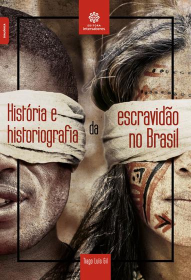 Imagem de Livro - História e historiografia da escravidão no Brasil