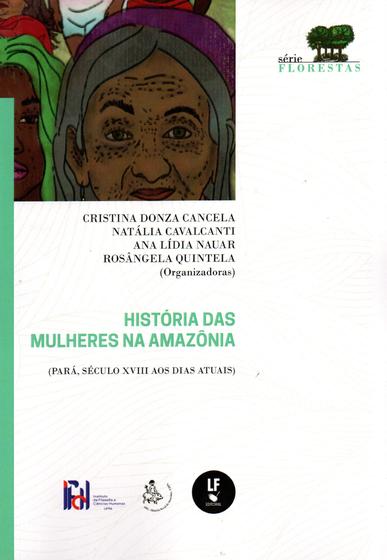 Imagem de Livro - Histórias das Mulheres na Amazônia (Pará, século XVIII aos dias atuais)