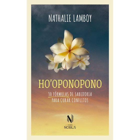 Imagem de Livro Ho'oponopono: 30 Fórmulas de Sabedoria para Curar Conflitos Nathalie Lamboy